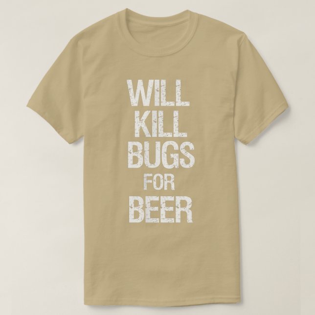 Will kill bugs for beer  t shirt (Design framsida)