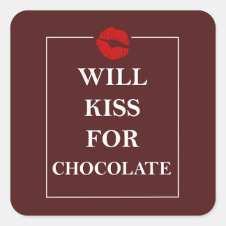 Will Kiss for Chocolate Original Gift Idea Kärlek Fyrkantigt Klistermärke