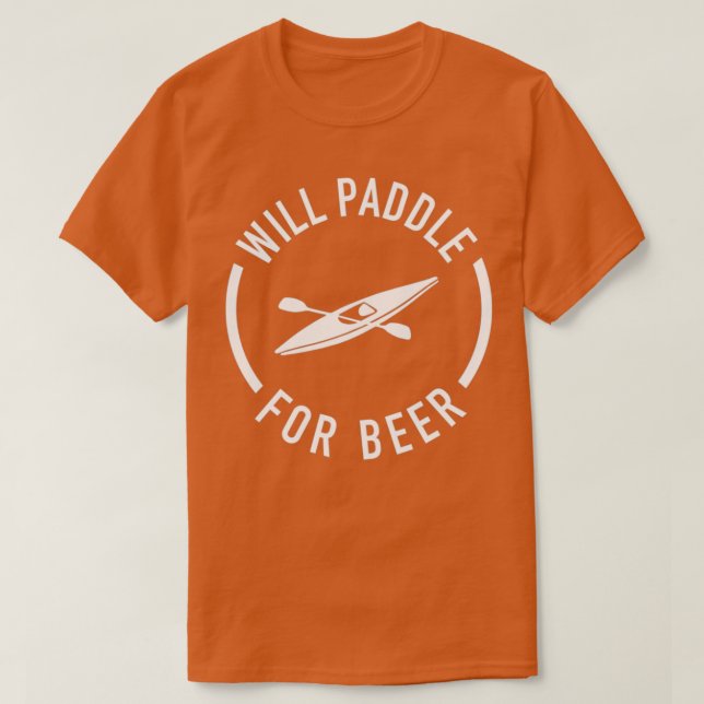Will Paddle for Beer T Shirt (Design framsida)