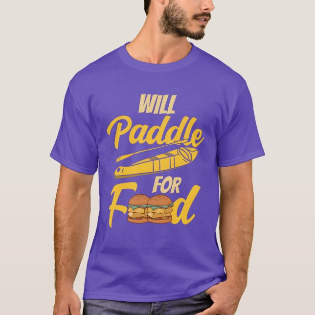 Will Paddle For Food Kayakist Kayak Kayaking girl T Shirt (Framsida)