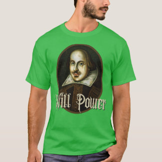 Will Power William Shakespeare T Shirt