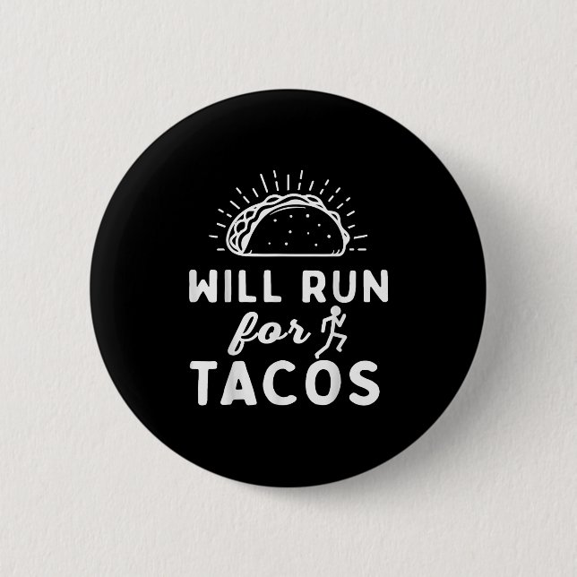Will Run For Tacos - Motivation Fitness Life  Knapp (Framsida)