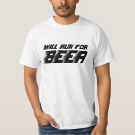 Will Springa for Beer Funny Coola Quote Beer T-Shi T Shirt