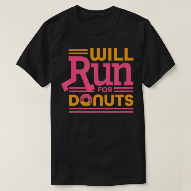 Will Springa for Donuts T Shirt (Design framsida)