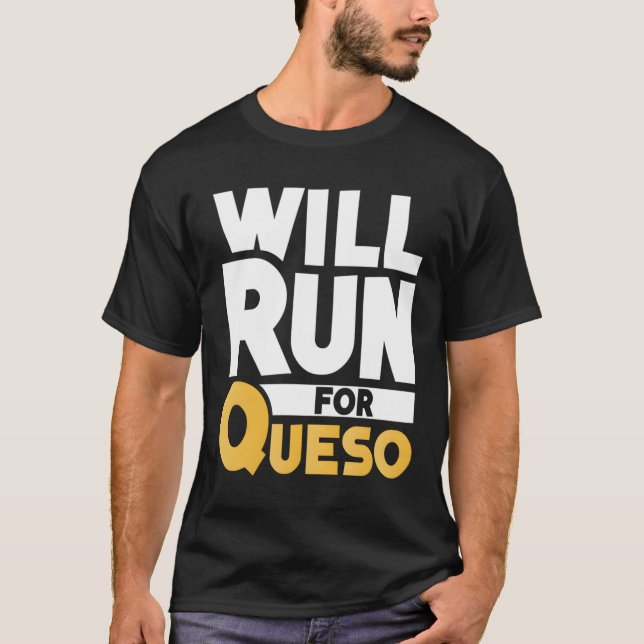 Will Springa for Queso Funny Cheese Dip Mexikanska T Shirt (Framsida)