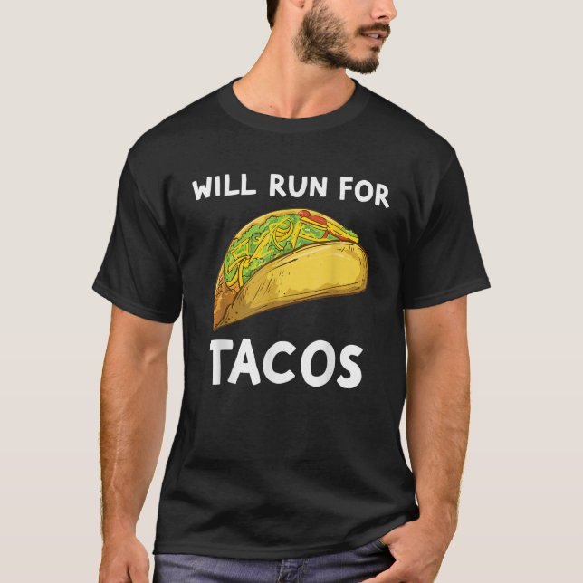 Will Springa for Tacos FUNNY Runny for Tacos T Shi T Shirt (Framsida)