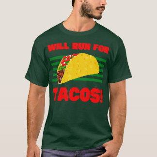 Will Springa för Tacos T Shirt