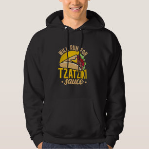 Will Springa for Tzatziki Sauce Mediterranean Cuis Hoodie