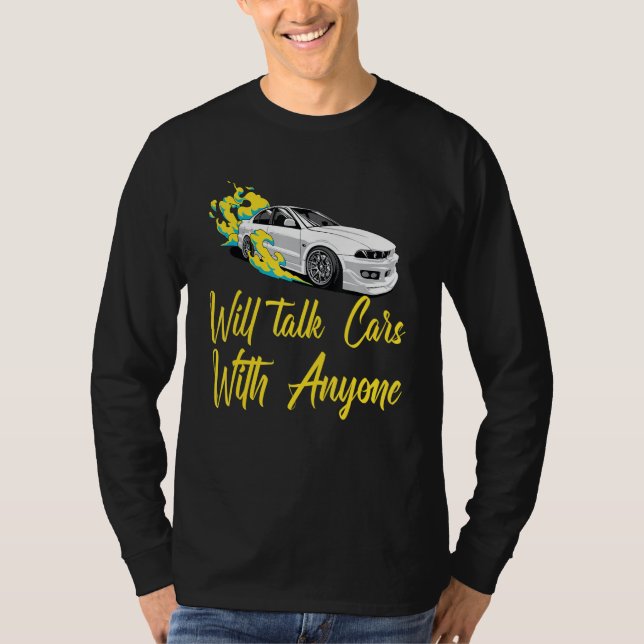 Will Talk Cars With Anyone, Automobile Funny Desig T Shirt (Framsida)