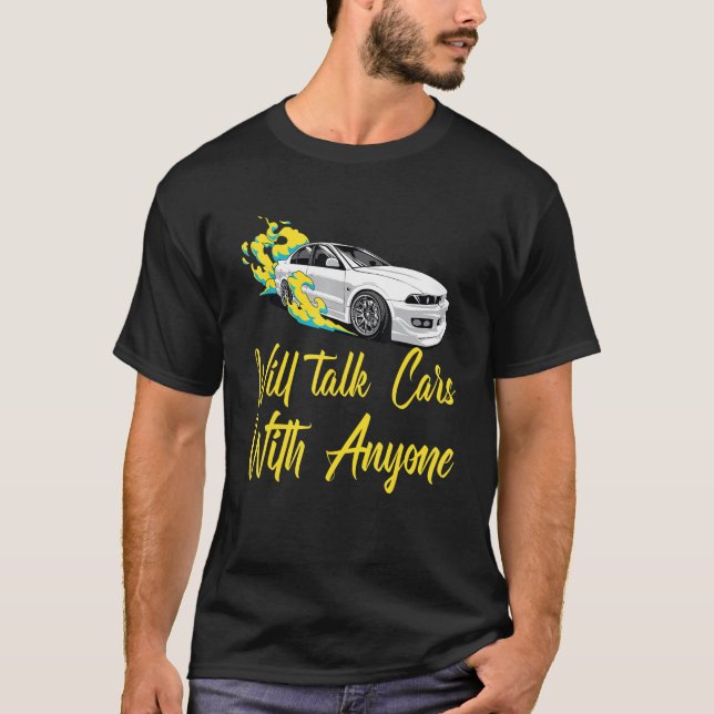 Will Talk Cars With Anyone, Automobile Funny Desig T Shirt (Framsida)