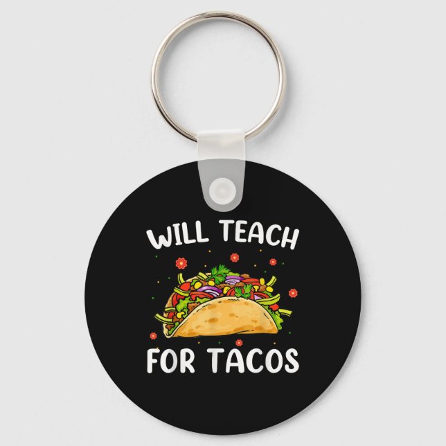 Will Teach for Tacos Cute Teacher Funny Taco Cinco Nyckelring (Framsida)