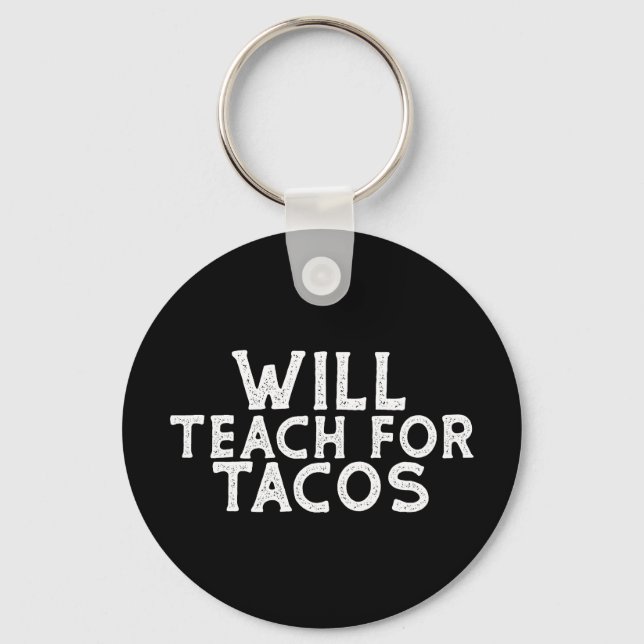 Will Teach for Tacos Nyckelring (Framsida)