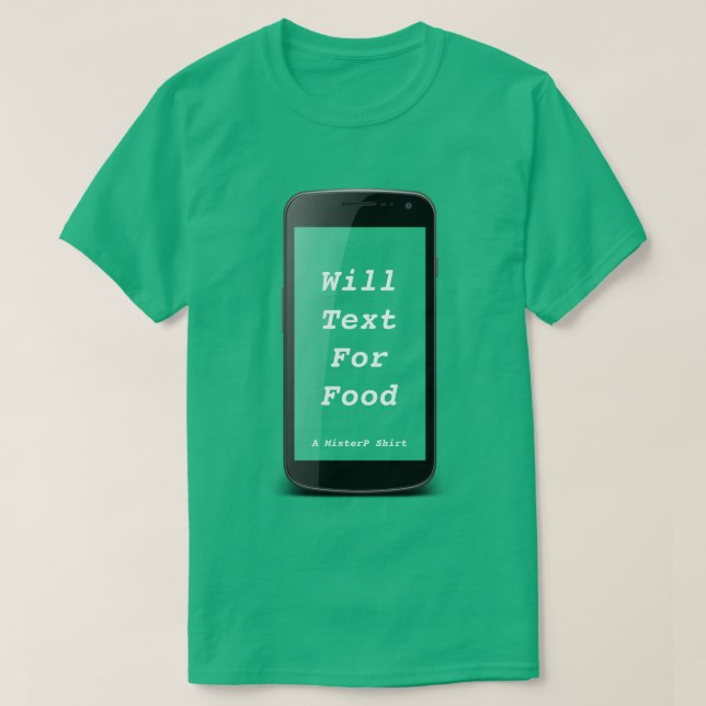 Will Text for Food - A MisterP Shirt Tee (Design framsida)