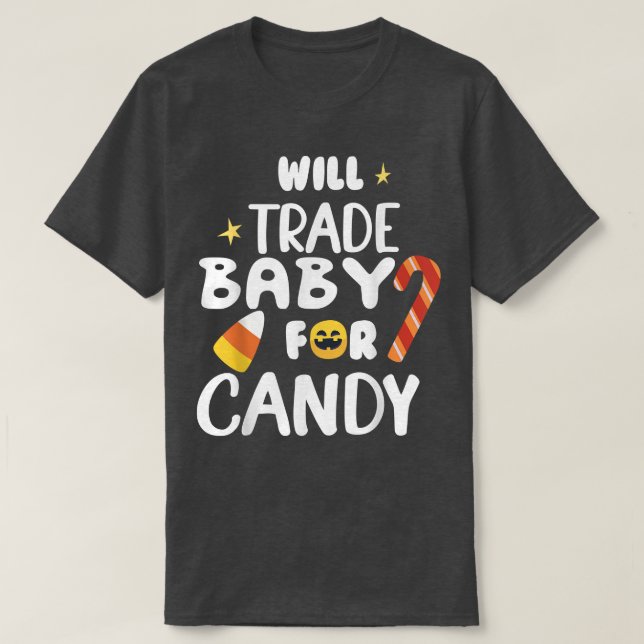Will Trade Baby för Candy Funny Matching Halloween T Shirt (Design framsida)