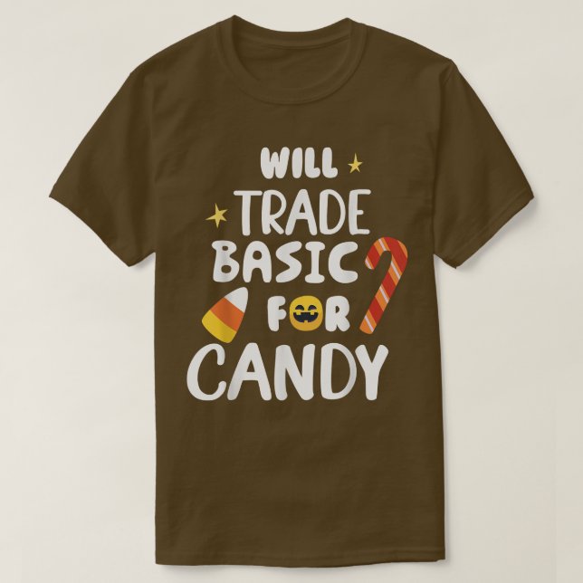 Will Trade Basic for Candy Funny Matching Hallowee T Shirt (Design framsida)