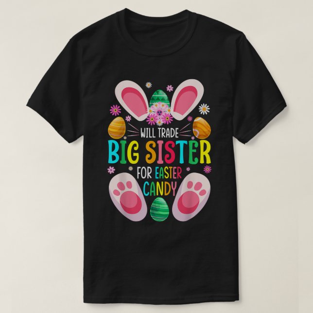 Will Trade Big Sister For Easter Candy Boys Girls  T Shirt (Design framsida)