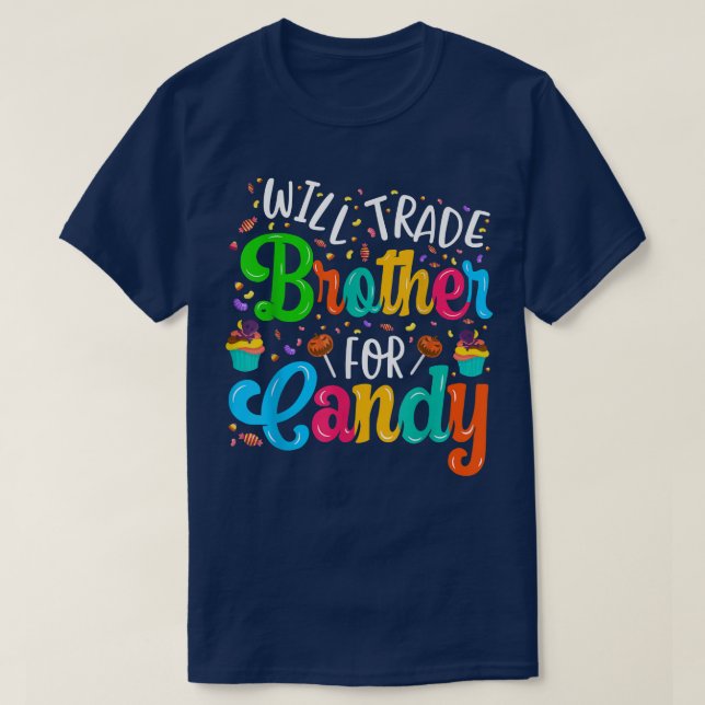 Will Trade Brother för Candy 2214 T Shirt (Design framsida)