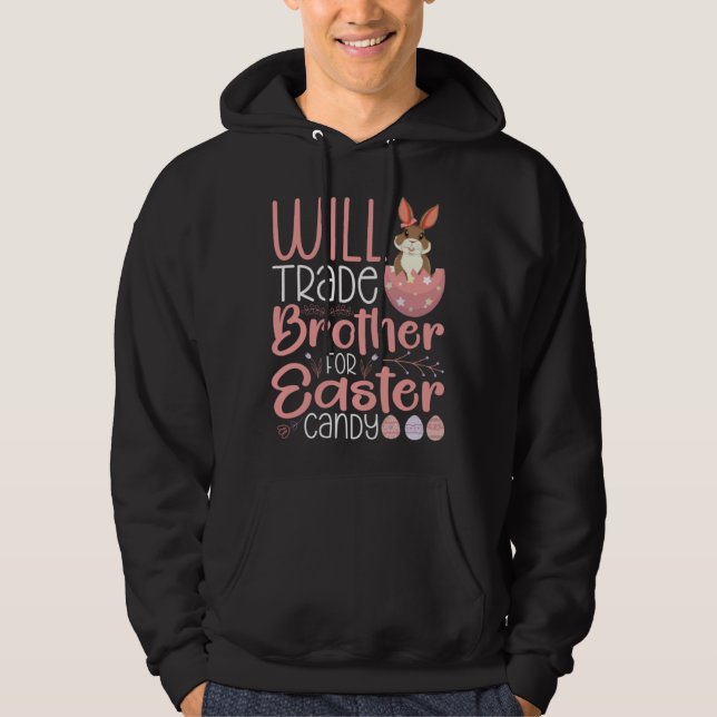 Will Trade Brother For Candy Family Kids Girls Eas Hoodie (Framsida)