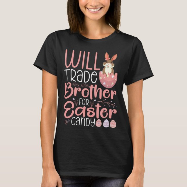 Will Trade Brother For Candy Family Kids Girls Eas T Shirt (Framsida)