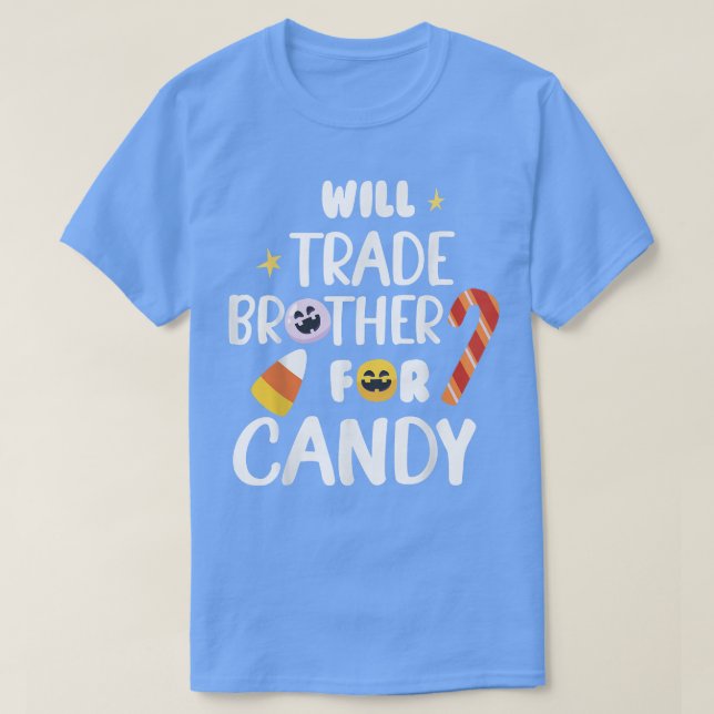Will Trade Brother for Candy Funny Halloween2222 T Shirt (Design framsida)