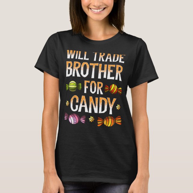 Will Trade Brother för Candy Shirt Halloween Siste T Shirt (Framsida)