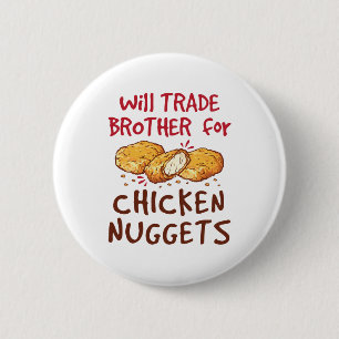 Will Trade Brother for Chicken Nuggets Knapp
