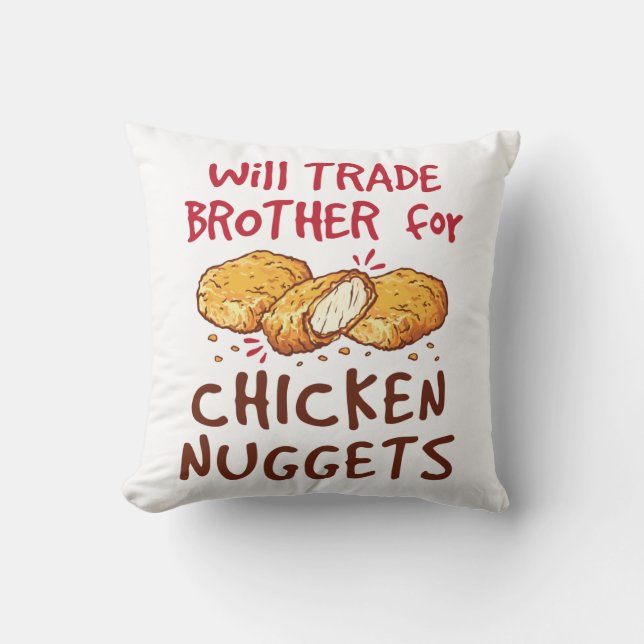 Will Trade Brother for Chicken Nuggets Kudde (Framsida)
