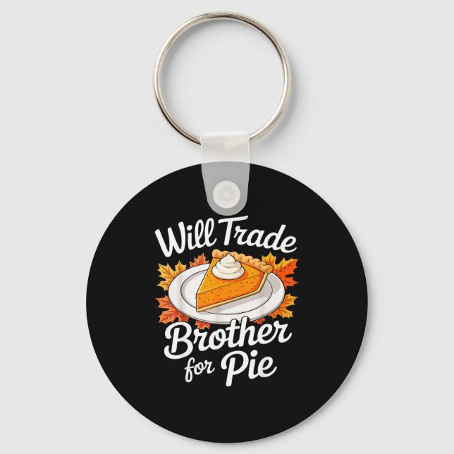 Will Trade Brother For E Shirt Kids Sibling Thanks Nyckelring (Framsida)