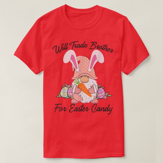 Will Trade Brother For Easter Candy  Funny Easter  T Shirt (Design framsida)