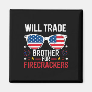 Will Trade Brother for Firecrackers fjortonde J:et Magnet