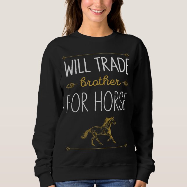 Will Trade Brother For Horse Horse T Shirt (Framsida)