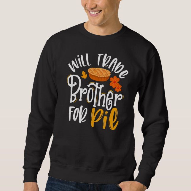 Will Trade Brother för Paj Fall Thanksgiving Lång Ärmad Tröja (Framsida)