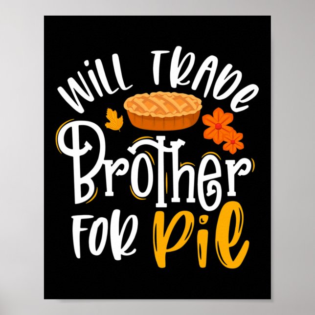 Will Trade Brother för Paj Funny Fall Thanksgiven  Poster (Framsidan)