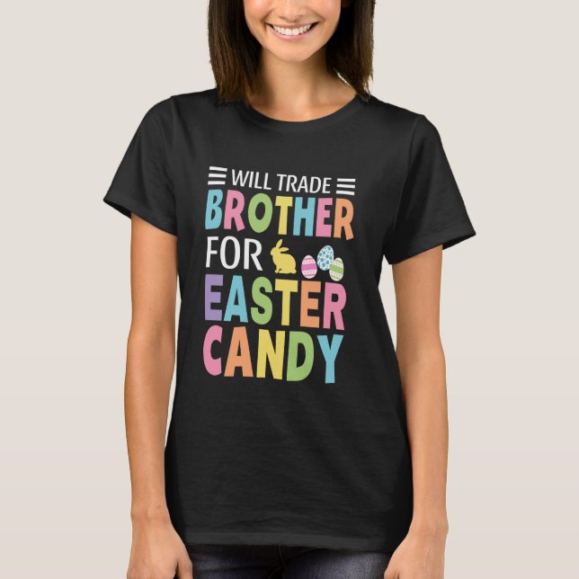 Will Trade Brother for Påsk Candy Boys Girls Kid T Shirt (Framsida)