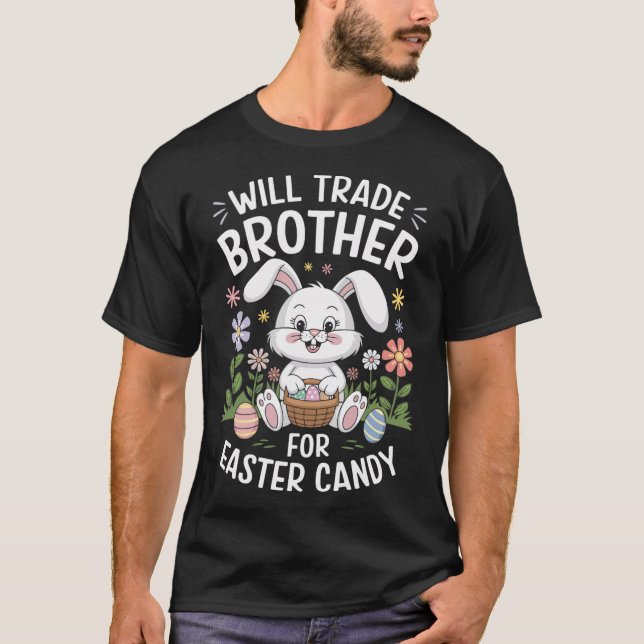 Will Trade Brother for Påsk Candy Funny Bunny Pr T Shirt (Framsida)