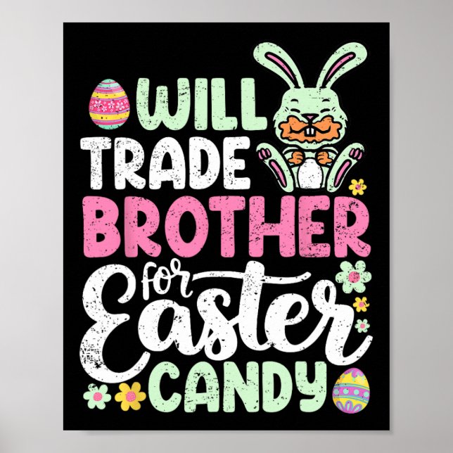 Will Trade Brother for Påsk Candy Funny Småbarn Poster (Framsidan)