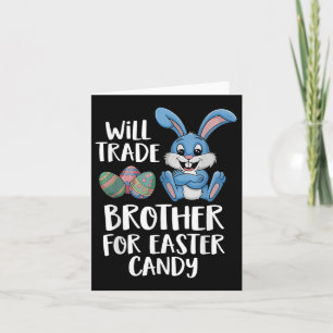 Will Trade Brother for Påsk Candy Roligt För barn Kort