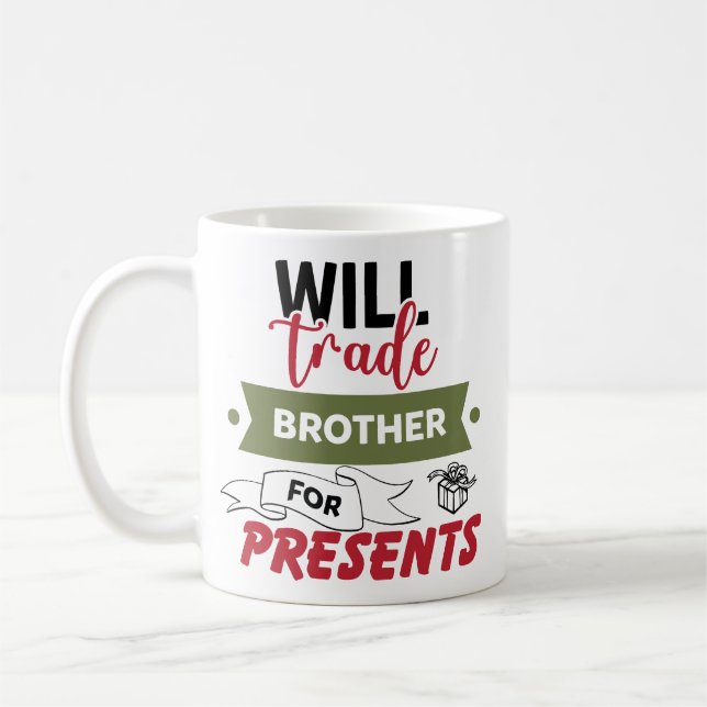 Will Trade Brother For Presents Kaffemugg (Vänster)