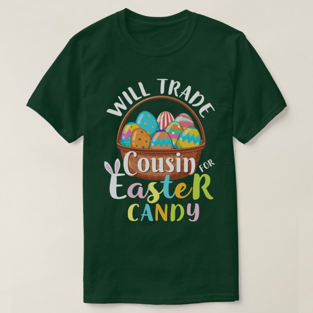 Will Trade Cousin Påsk Candy Eggs Glad påsk D T Shirt (Design framsida)