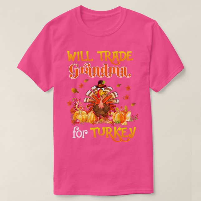 Will Trade Grandma for Turkey Thanksgiving Family T Shirt (Design framsida)