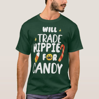 Will Trade Hippie för Candy Funny Matching Halldue T Shirt