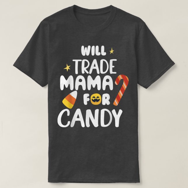 Will Trade Mamma for Candy Funny Matching Hallowee T Shirt (Design framsida)