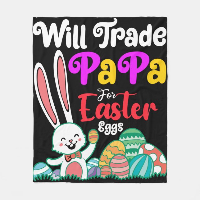 Will Trade Papa For Easter Eggs Fleecefilt (Framsidan)
