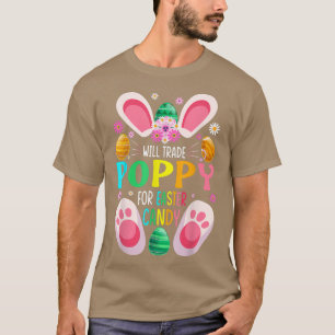 Will Trade Poppy for Påsk Candy Boys Girls T Shirt