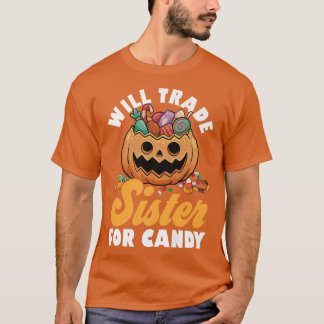 Will Trade Sister for Candy Family Brothers Lyckli T Shirt