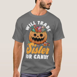 Will Trade Sister for Candy Family Brothers Lyckli T Shirt