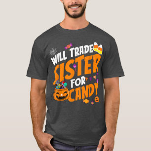 Will Trade Sister for Candy Halloween Pumpkin Maj T Shirt