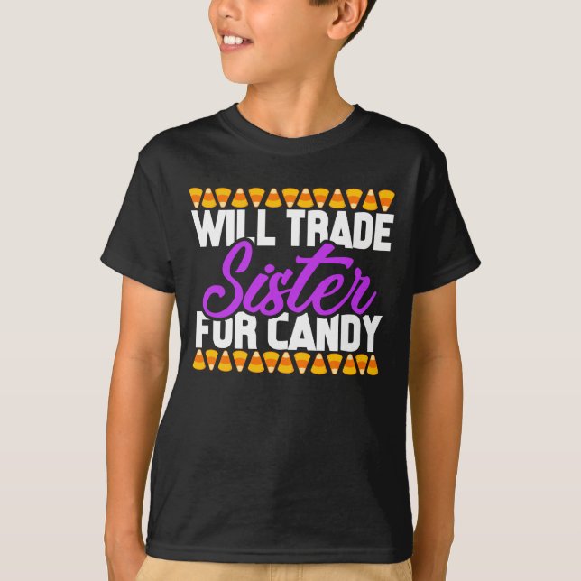 Will Trade Sister för Candy Halloween T Shirt (Framsida)