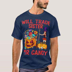 Will Trade Sister for Candy, Humor Halloween, Pump T Shirt