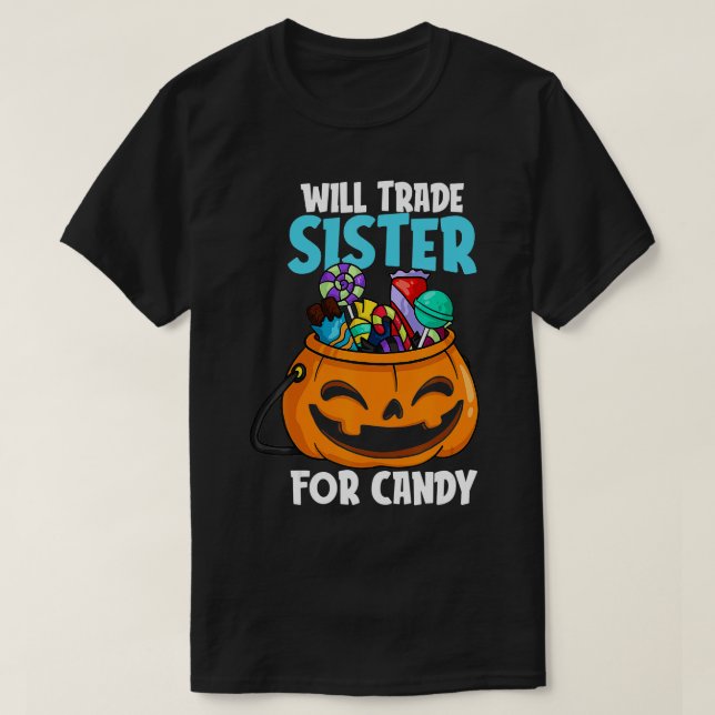 Will Trade Sister for Candy Matching Halloween Bro T Shirt (Design framsida)